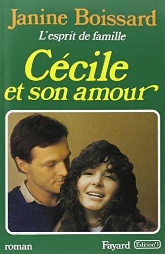 L'esprit de famille Tome V : Cécile et son amour - Janine Boissard