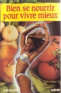 Bien se nourrir pour vivre mieux - Sarah
