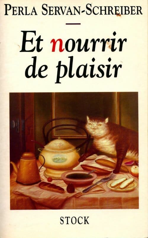 Et nourrir de plaisir - Perla Servan-Schreiber