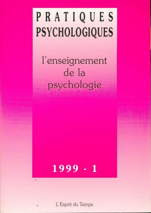 Pratiques psychologiques n° 1999-1 : L'enseignement de la psychologie - Collectif