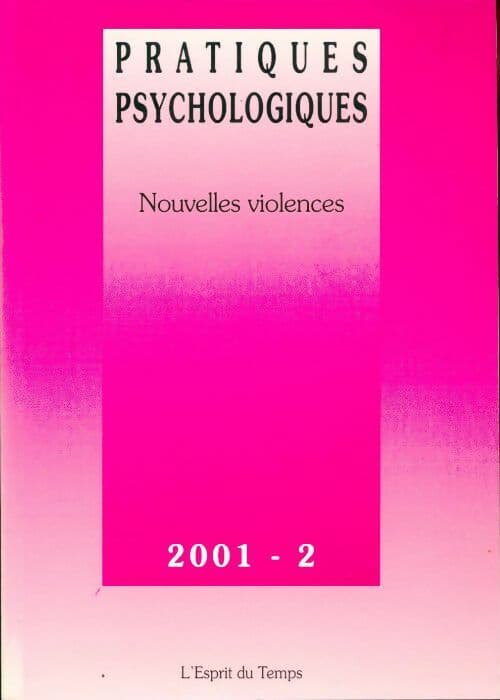 Pratiques psychologiques n°2001-2 : Nouvelles violences - Collectif