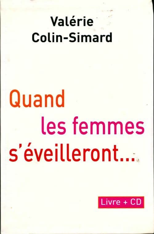 Quand les femmes s'éveilleront... - Valérie Colin-Simard