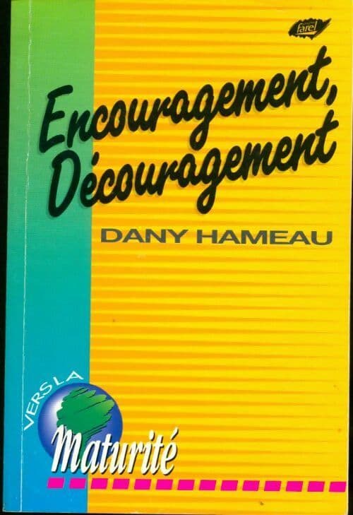 Encouragement, découragement - Dany Hameau