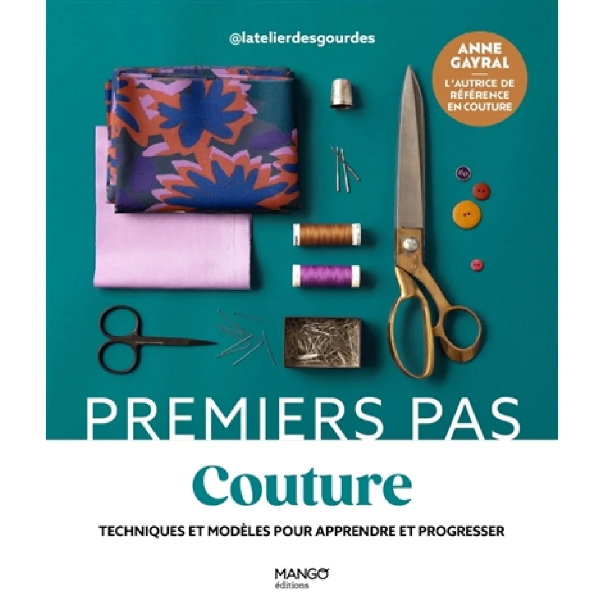 Couture : techniques et modèles pour apprendre et progresser